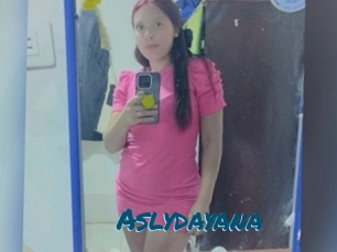 Aslydayana