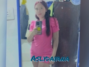 Aslydayana