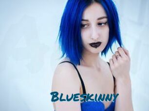 Blueskinny