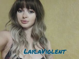 LaylaViolent