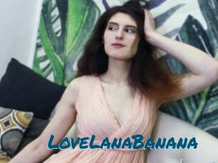 LoveLanaBanana