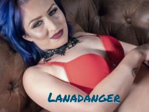 Lanadanger