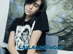 Laylarosewood