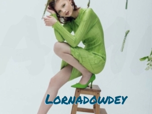 Lornadowdey