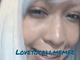 Lovetocallmemee