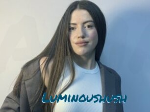 Luminoushush