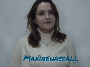 Maxinehascall