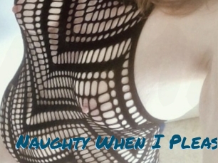 Naughty_When_I_Please