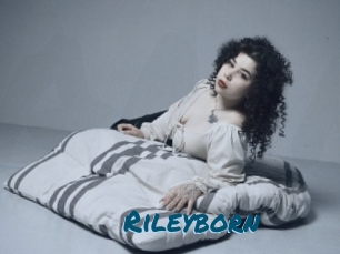 Rileyborn