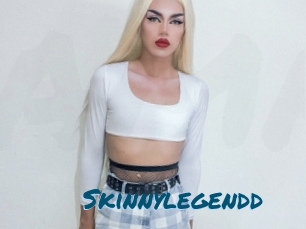 Skinnylegendd