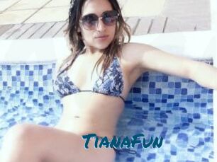 TianaFun