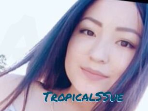 TropicalSSue