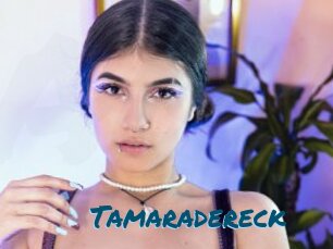 Tamaradereck