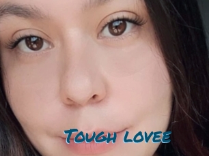 Tough_lovee