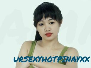 URSEXYHOTPINAYXX