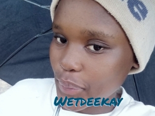 Wetdeekay